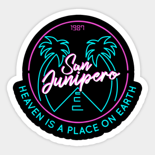 San Junipero "Heaven Is a Place on Earth" Sticker